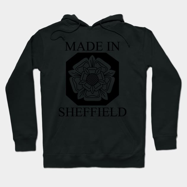 Made In Sheffield (Black) Hoodie by DaleMettam